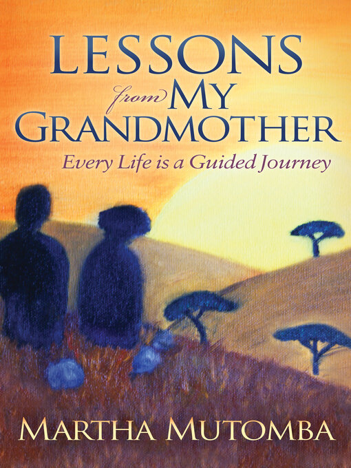 Title details for Lessons from My Grandmother by Martha Mutomba - Available